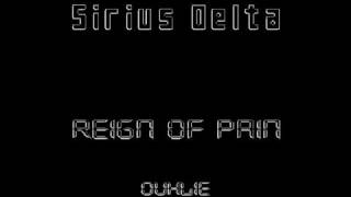 Sirius Delta - Reign Of Pain (Ouhlie Remix)
