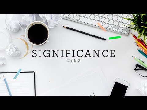 WorkaHOLYc: Talk 2 - Significance