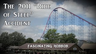 The 2011 "Ride of Steel" Accident | A Short Documentary | Fascinating Horror