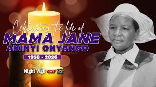 Night Vigil || Mama Jane Akinyi Onyango 1958 - 2026 || Grandmax Media 0740749763