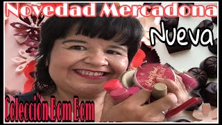 Novedad Mercadona Nueva colección Bom Bom