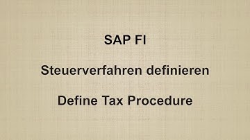 SAP FI - Define Tax Procedure
