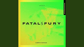 Fatal Fury - Alberto Santana