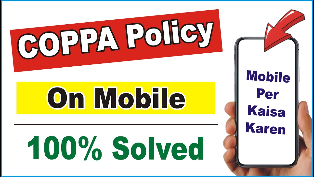 Children Online Privacy Protection Setting on Mobile 2020 (Fix COPPA)