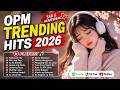 OPM Viral Sad Songs 2026 – Top Best Tagalog Love Ballads Hits for Heartbreak Moments 💔
