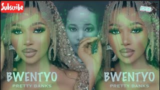 Bwentyo  Pretty Banks (music lyrics)
