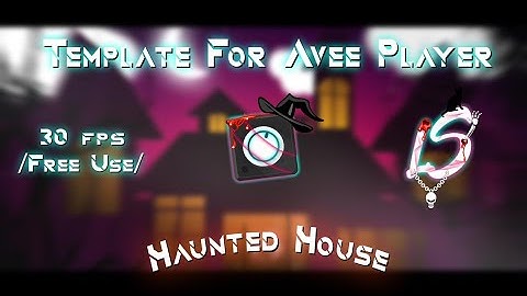 Template For Avee Player // By LuyxLS Horde 彼は [Haunted House] New Template 🎃