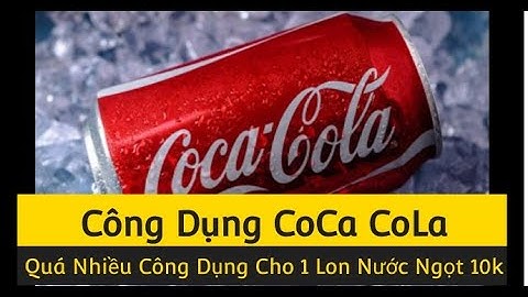 Mẹo Vặt TRong Cuộc Sống | Công dụng của coca-cola