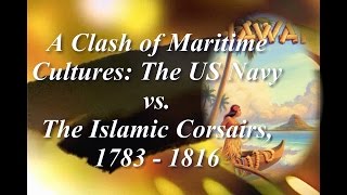 US Navy vs The Islamic Corsairs