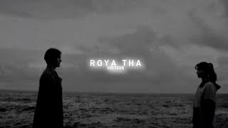 Na Na Paas Na Aana Tu Door Sahi (Roya Tha) - AMAN (slowed+reverb) screenshot 1
