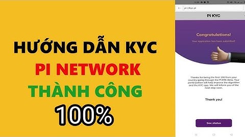 KYC PI NETWORK - HƯỚNG DẪN CHI TIẾT THÀNH CÔNG 100%