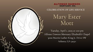 Celebrating The Life & Legacy of Mary Ester Mott