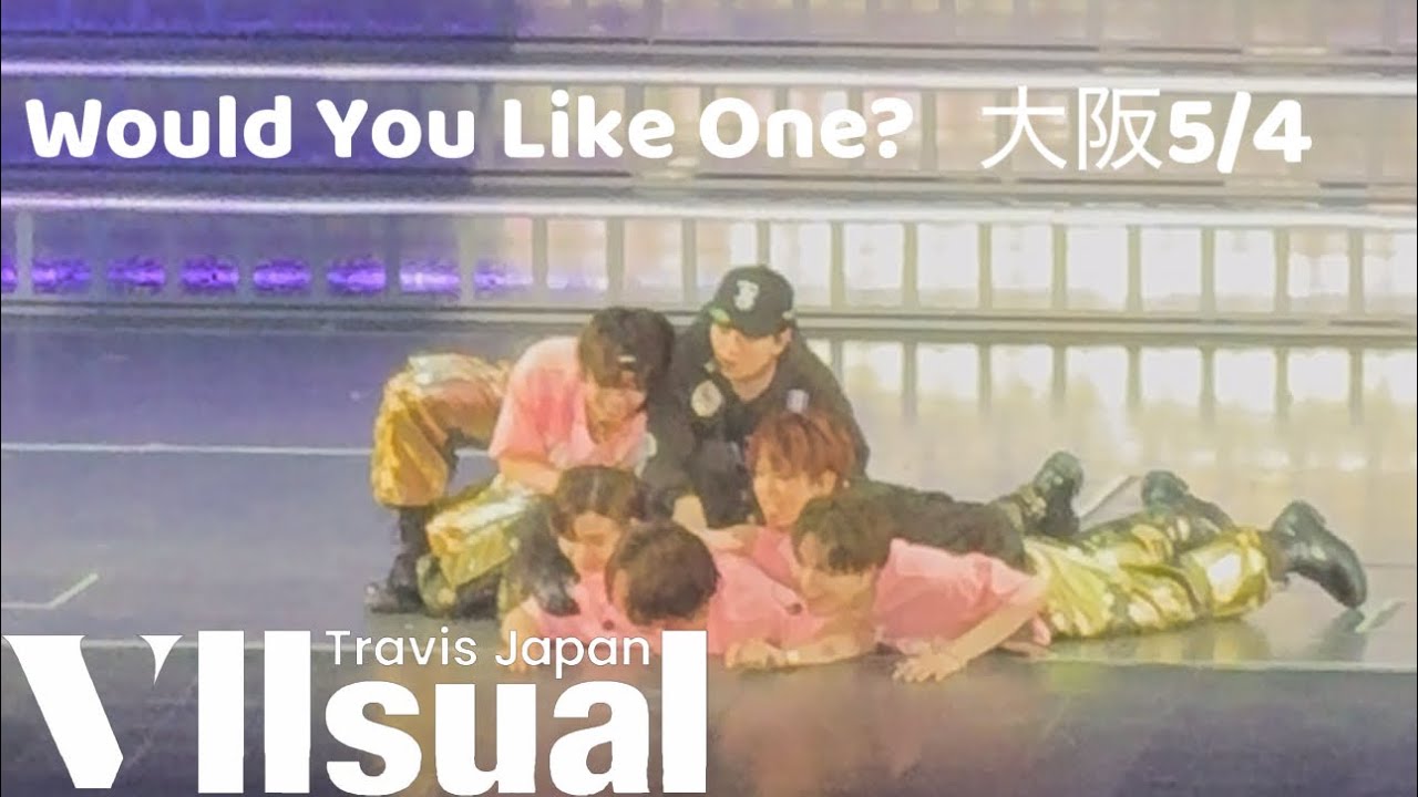 Travis Japan VIIsual 大阪城ホール 5/4 『Would You Like One?』