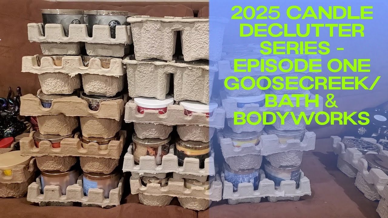 2025 Candle Declutter Series - Episode 1 Goosecreek/Bath and Bodyworks