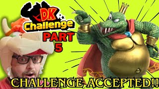 DK Challenge Part 5... The KING of KONG!!