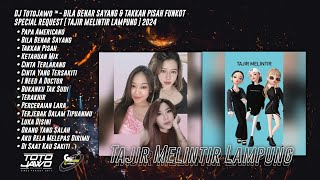 DJ TotoJawo ™ - PAPA AMERICANO & BILA BENAR SAYANG FUNKOT REQUEST [ Tajir Melintir Lampung ] 2034