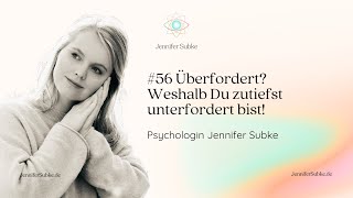 Überfordert? Weshalb Du Zutiefst Unterfordert Bist Psychologin Jennifer Subke