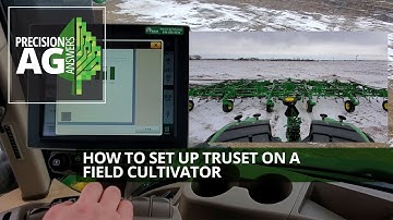 How to Set Up and Calibrate TruSet Tillage on a Cultivator