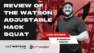Watson Adjustable Hack Squat Review from Shredded Health & Performance