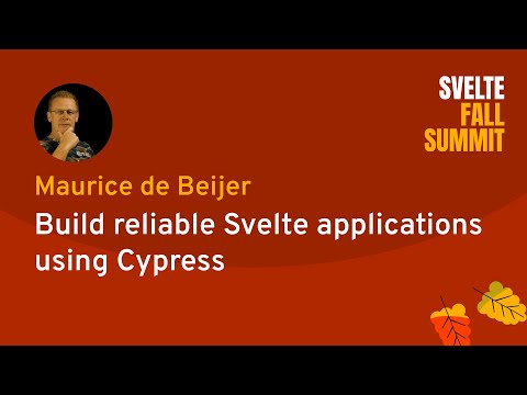 Maurice de Beijer - Build Reliable Svelte Applications using Cypress