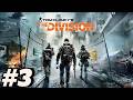 The Division | Full Game Walkthrough | Part 3 (No Commentary)