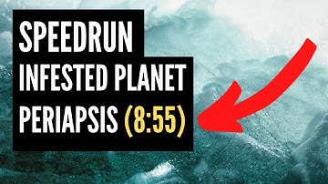 Speedrun | Infested Planet | Periapsis (8:55)