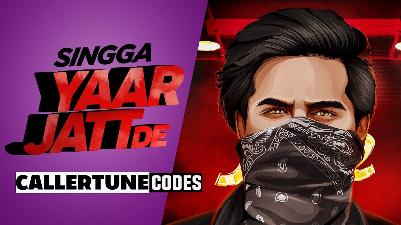 Yaar Jatt De (CRBT Codes) | Singga | Desi Crew | Sukh Sanghera | Latest Punjabi Songs 2019