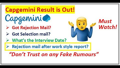 Capgemini Result is out! | Rejection Mail | Selection mail | Fake News? | Got work Style Report?