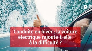 Conduite en hiver : la voiture électrique rajoute-t-elle à la difficulté ?