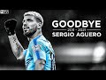 Sergio Aguero • Goodbye Manchester City