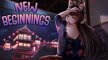 Nightcore - New Beginnings (Lyrics)