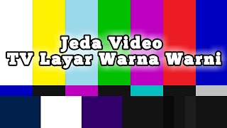 Video Jeda TV Layar Warna Warni | FREE