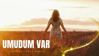 Umudum Var - Turkish Cover Arabesk