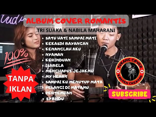 TRI SUAKA & NABILA SUAKA | terbaru 2023 | FULL ALBUM COVER ROMANTIS AKUSTIK class=