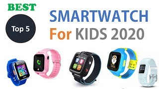 Best Smartwatch for Kids 2020 | Top 5