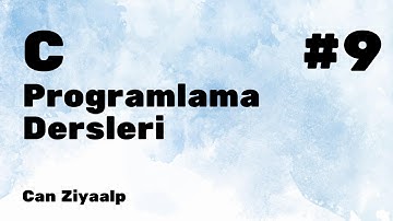 C Programlama Dersleri | Ders 9 | If Else ile Örnek Program
