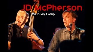 JD McPherson - Oil In My Lamp (Live) chords