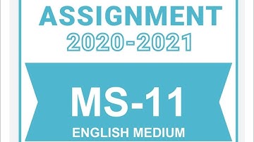 MS 11 ENGLISH MEDIUM SOLVE ASSIGNMENT / MS 11 SOLVE ASSIGNMENT PDF VIDEO /MS 11 LATEST SOLUTION 2021