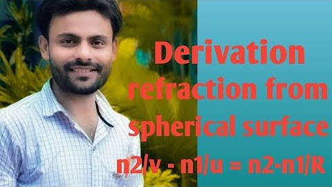 Refraction from spherical surface | Derivation | Class 12 | By sarfe sir