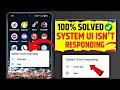How to fix system ui isn't responding error on android phone