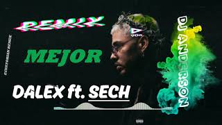 MEJOR [REMIX] - DALEX ft. SECH /DJ ANDERSON🔥