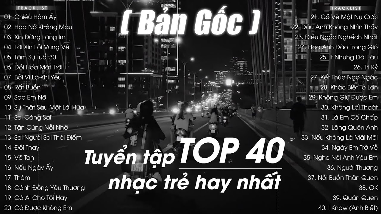 TOP 40 Ca Khúc (BẢN GỐC) Từng Làm Mưa Làm Gió Các Bảng Xếp Hạng Âm Nhạc - Nhạc Ballad Nhẹ Nhàng 2025