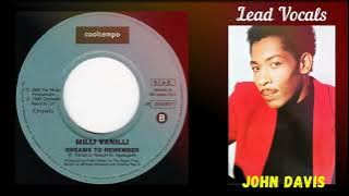 Milli Vanilli - Dreams To Remember (Lead Vocals by John Davis)