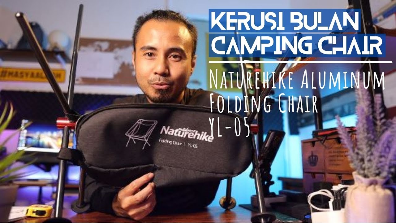 KERUSI BULAN | NATUREHIKE Aluminum Folding Chair | YL-05 | Camping Chair | Review | Moon Chair.