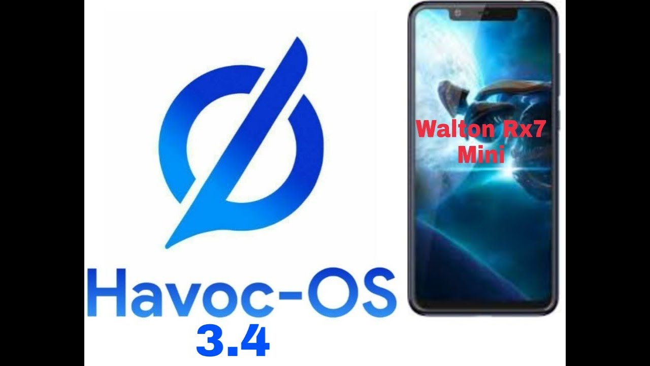 Walton Rx7 mini Custom rom!Havoc os 3.4 official custom rom!Gsi Treble rom Arm64-ab!face unlock!
