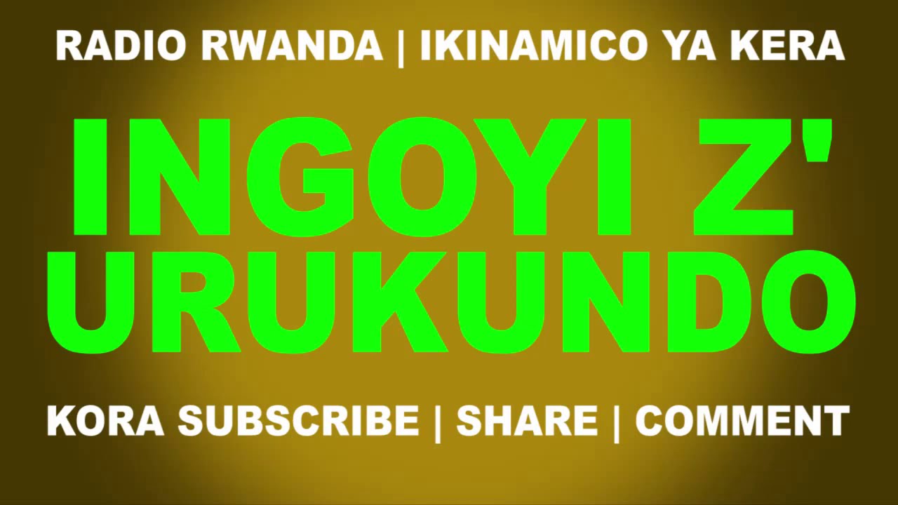 Ikinamico Ingoyi z'Urukundo | Ikinamico ya Kera