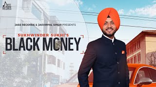 Black Money -Sukhwinder Sukhi (Official Video) | Nimma Virk | Punjabi Songs 2023 | Jass Records