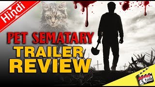 PET SEMATARY (2019)- Official Trailer Review [Explained In Hindi]