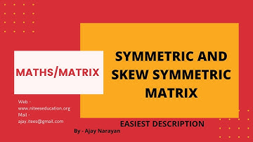 10+2 MATHS MATRIX PART9- SYMMETRIC AND SKEW SYMMETRIC MATRIX