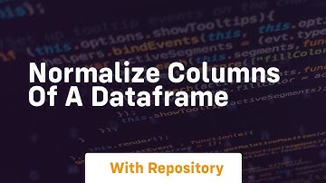 normalize columns of a dataframe